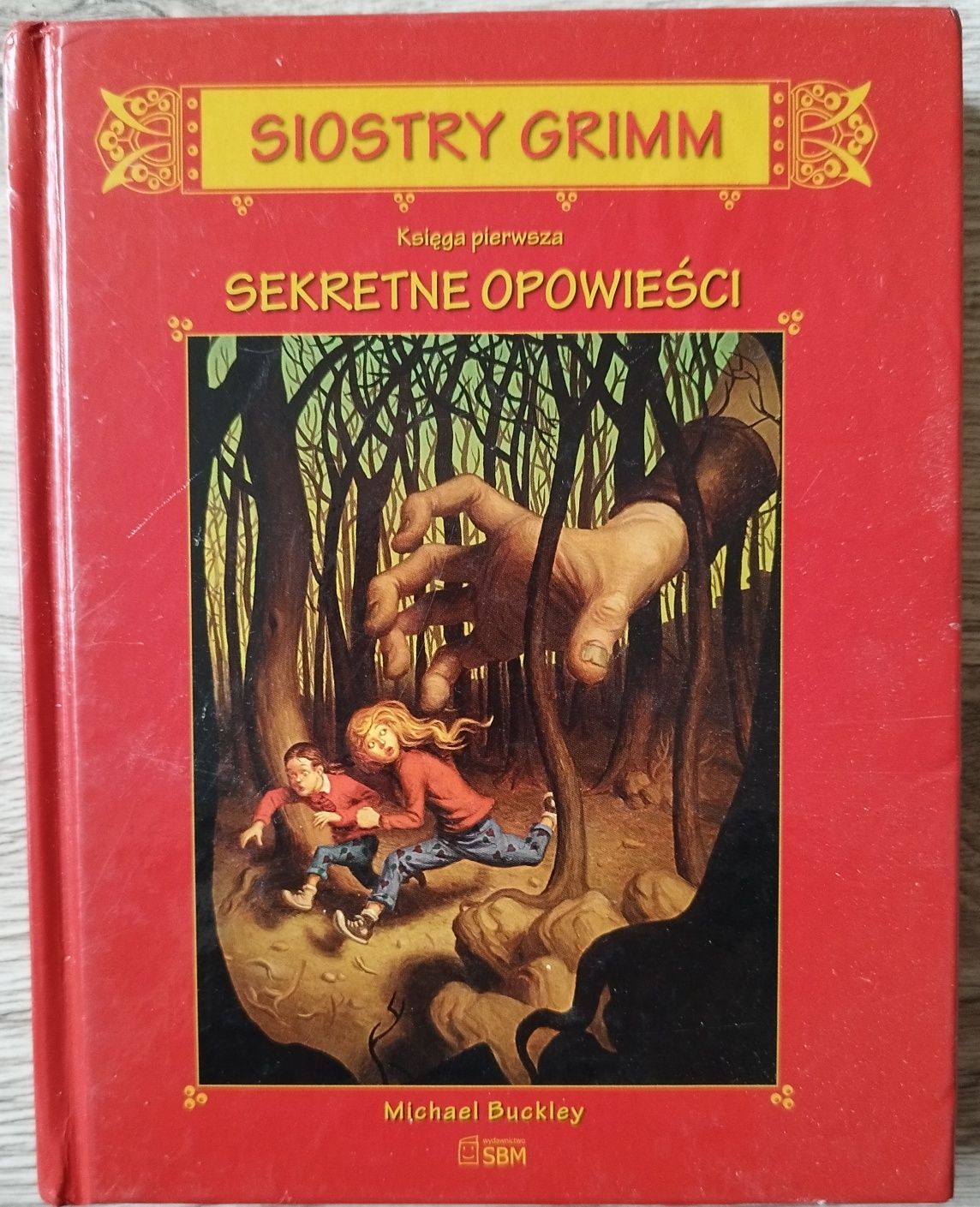Siostry Grimm Księga pierwsza Sekretne Opowieści