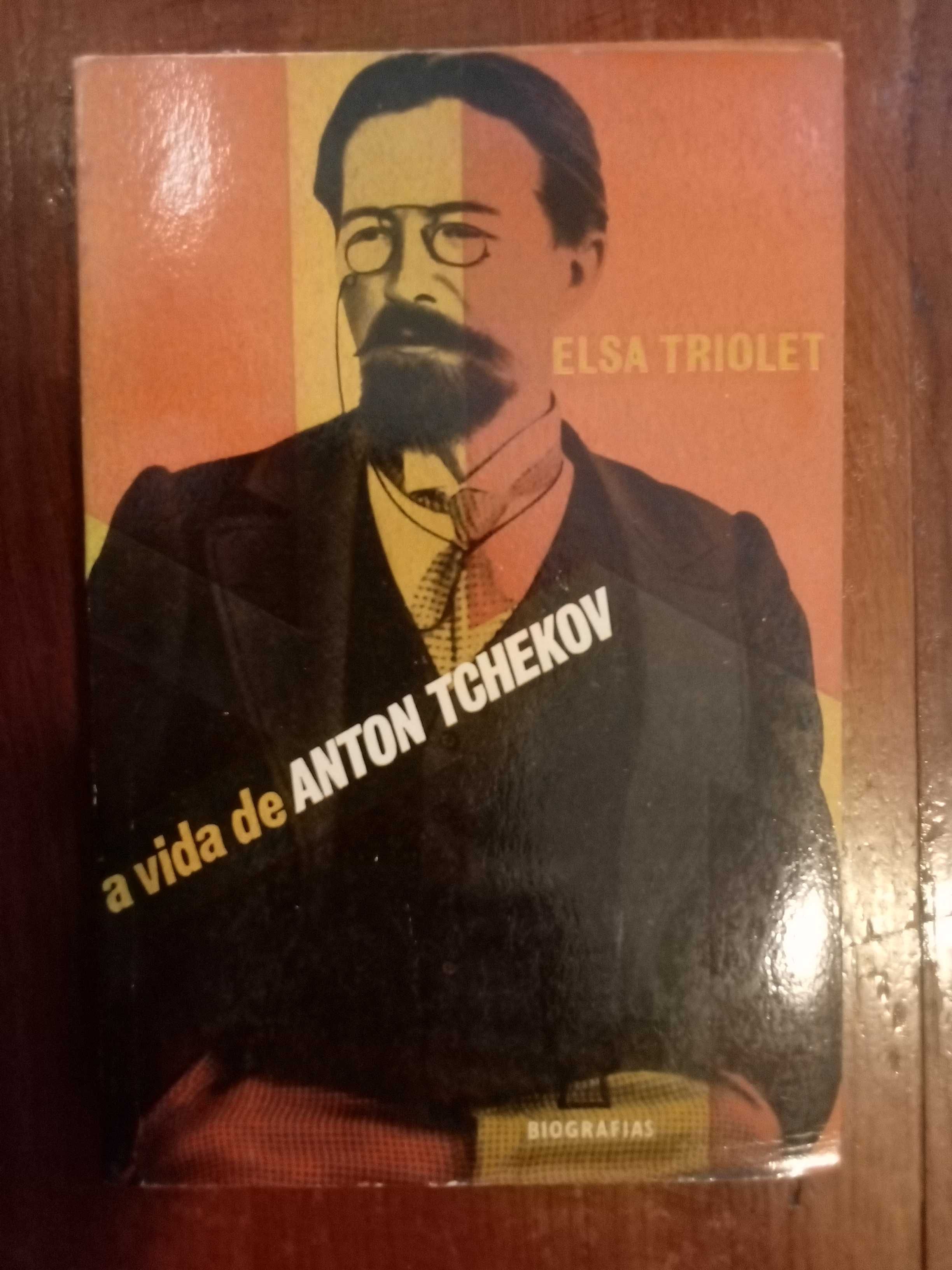 Elsa Triolet - A vida de Anton Tchekov