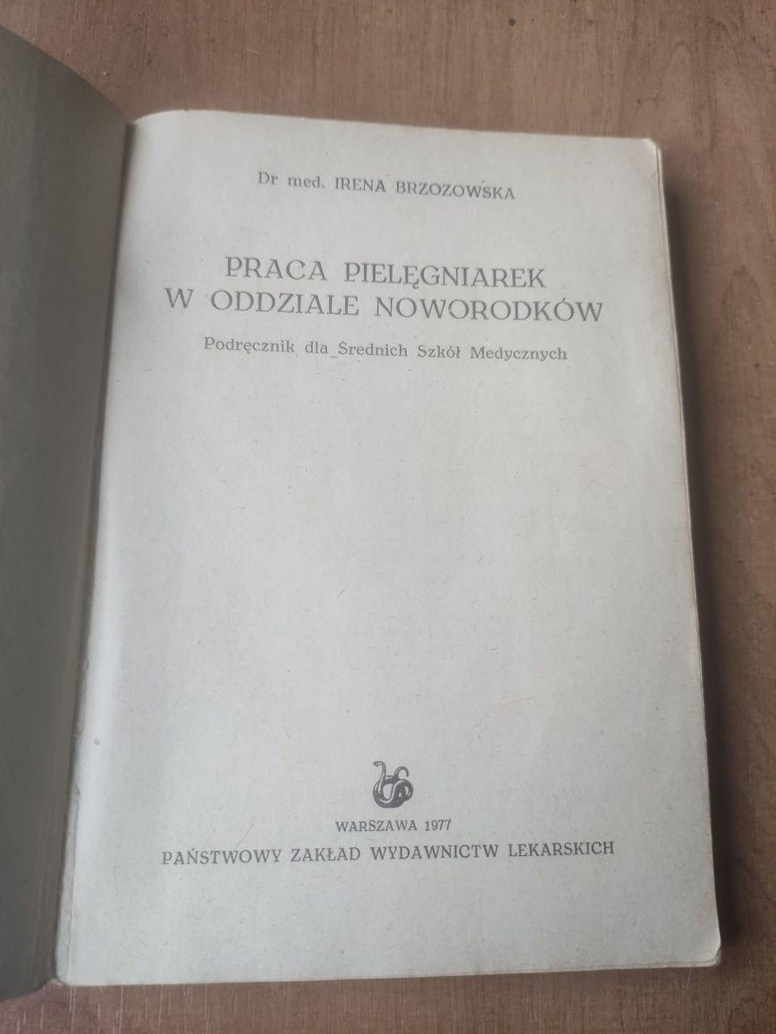 I Brzozowska,, Praca w na oddziale noworodków " PZWL 1977