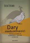 Dary niedoskonałości. Brené Brown