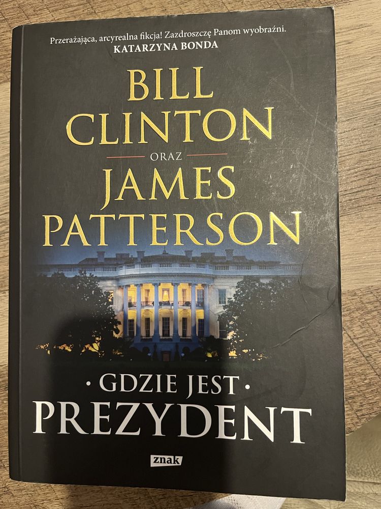 Gdzie jest prezydent Bill Clinton oraz James Patterson