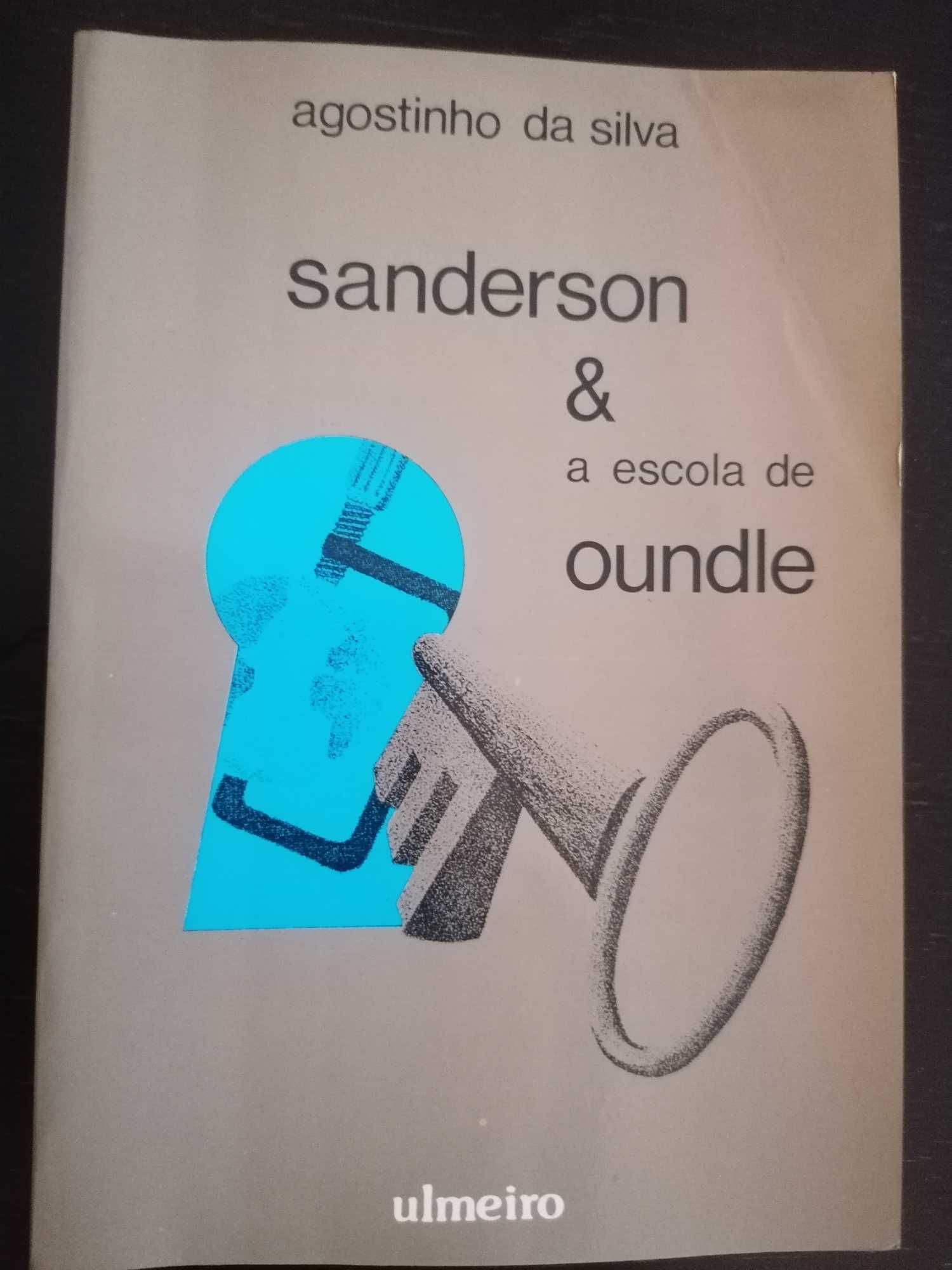 Sanderson & a escola de oundle // Agostinho da Silva