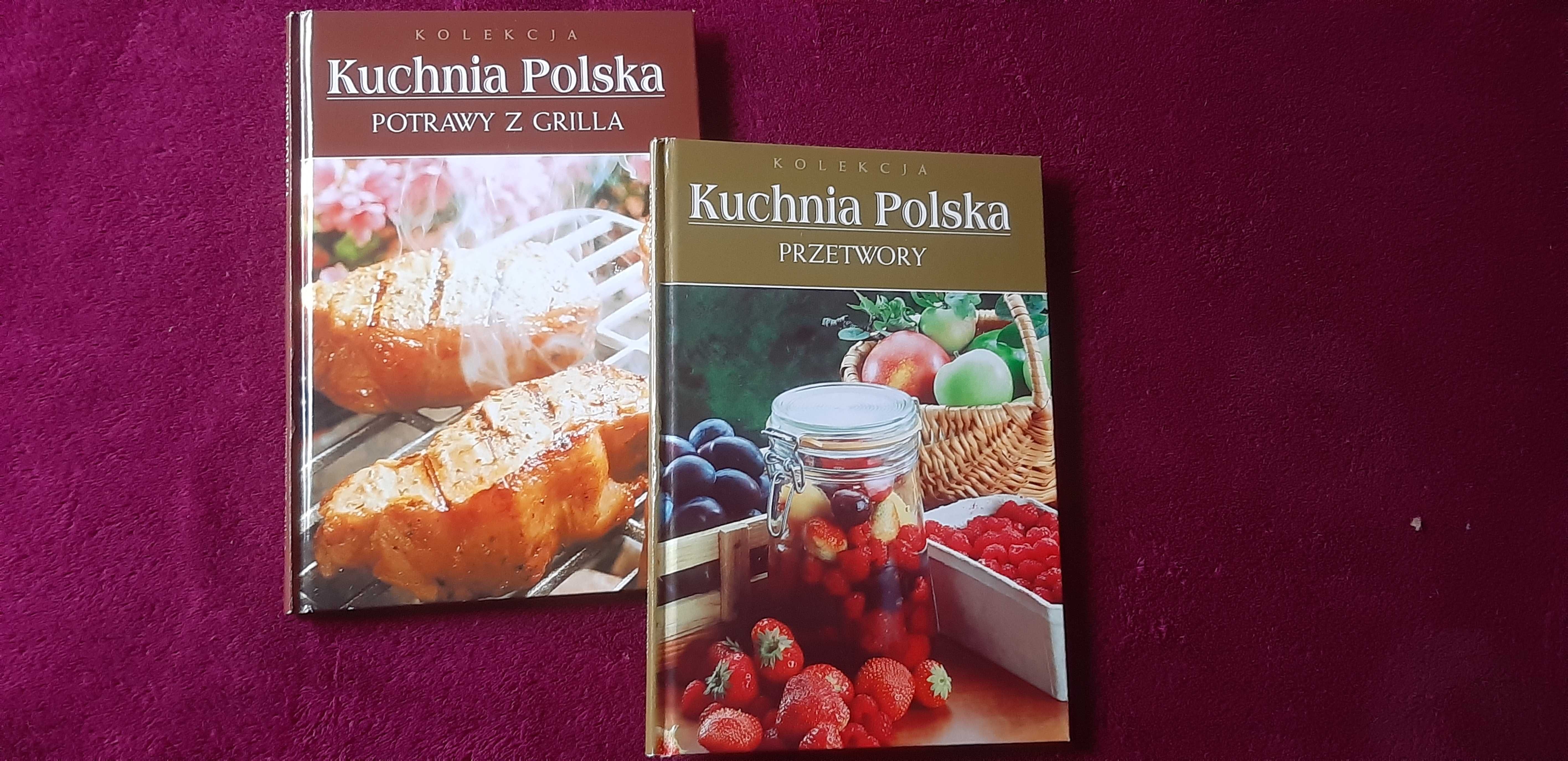 kuchnia polska - przetwory i potrawy z grilla, nowe komplet