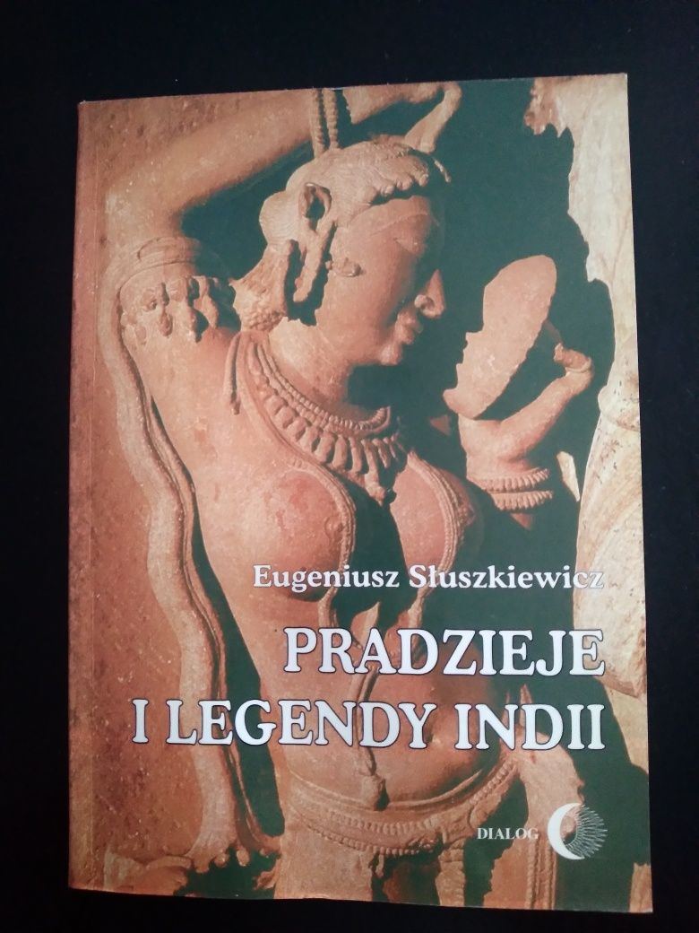 Pradzieje i legendy Indii- Eugeniusz Słuszkiewicz