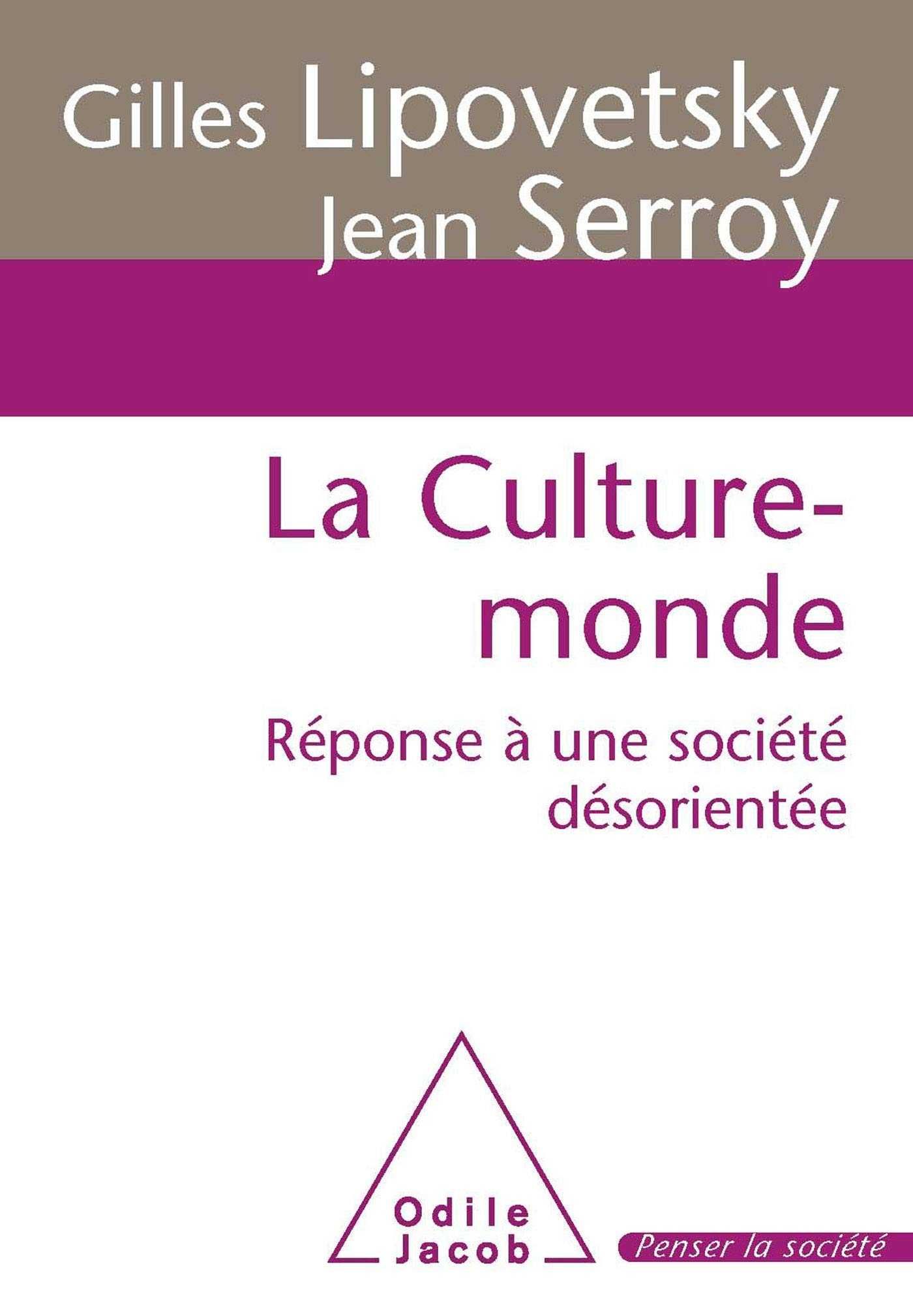 La Culture Monde - Gilles Lipovetski & Jean Serroy