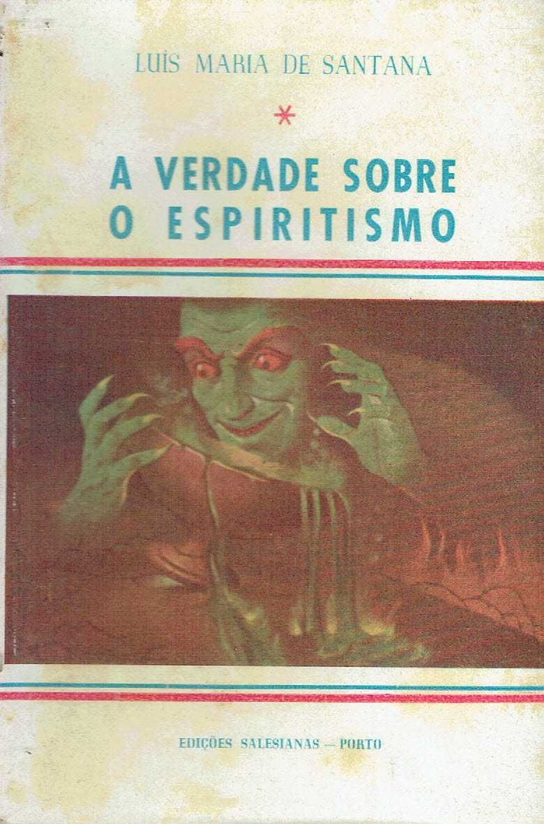 1932

A verdade sobre o Espiritismo
de Luis Maria de Santana