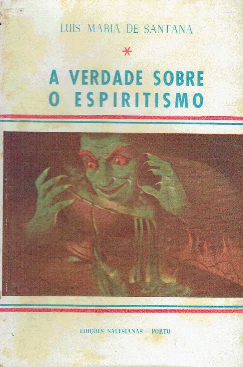 1932

A verdade sobre o Espiritismo
de Luis Maria de Santana