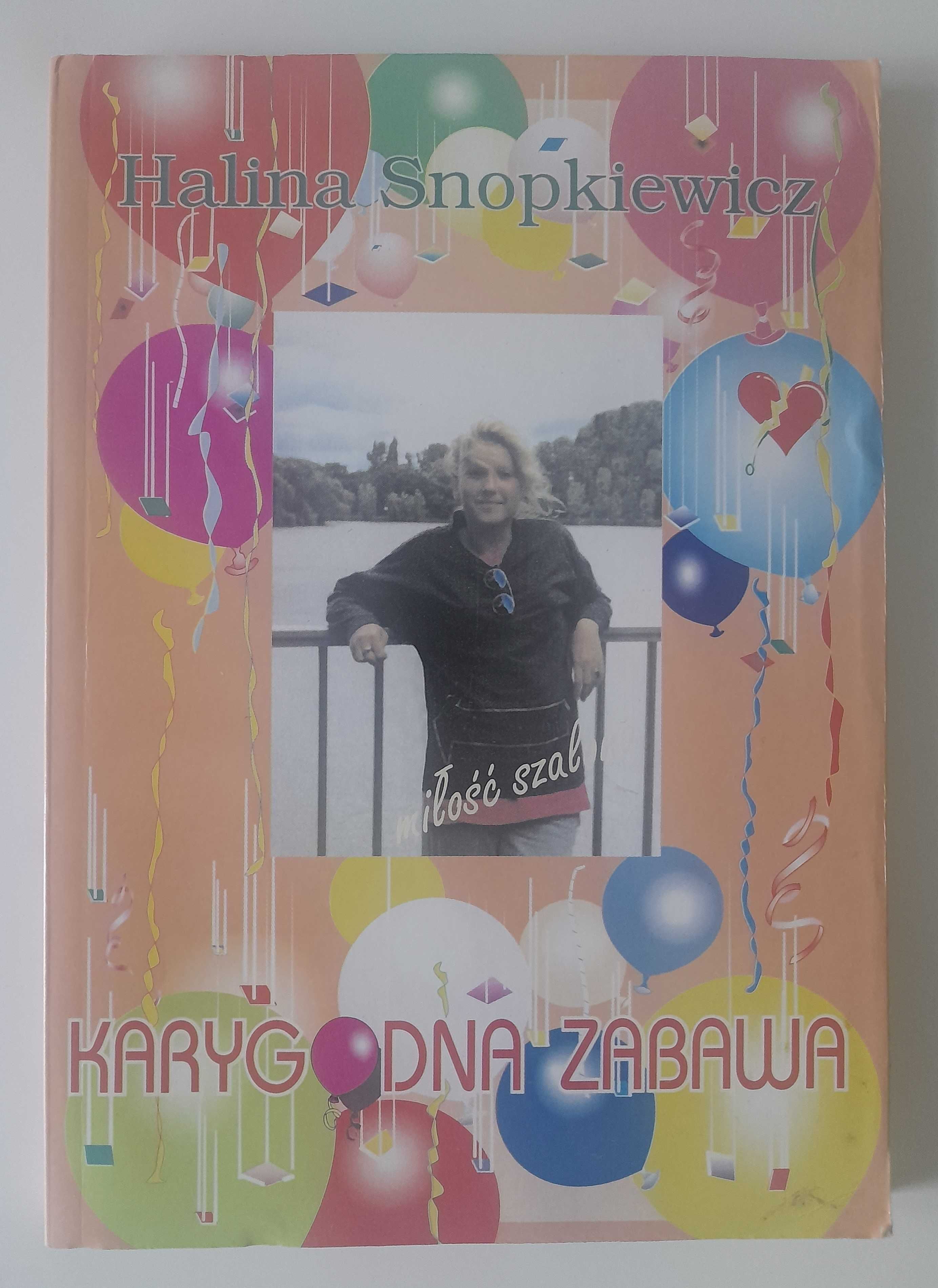 Karygodna zabawa Halina Snopkiewicz