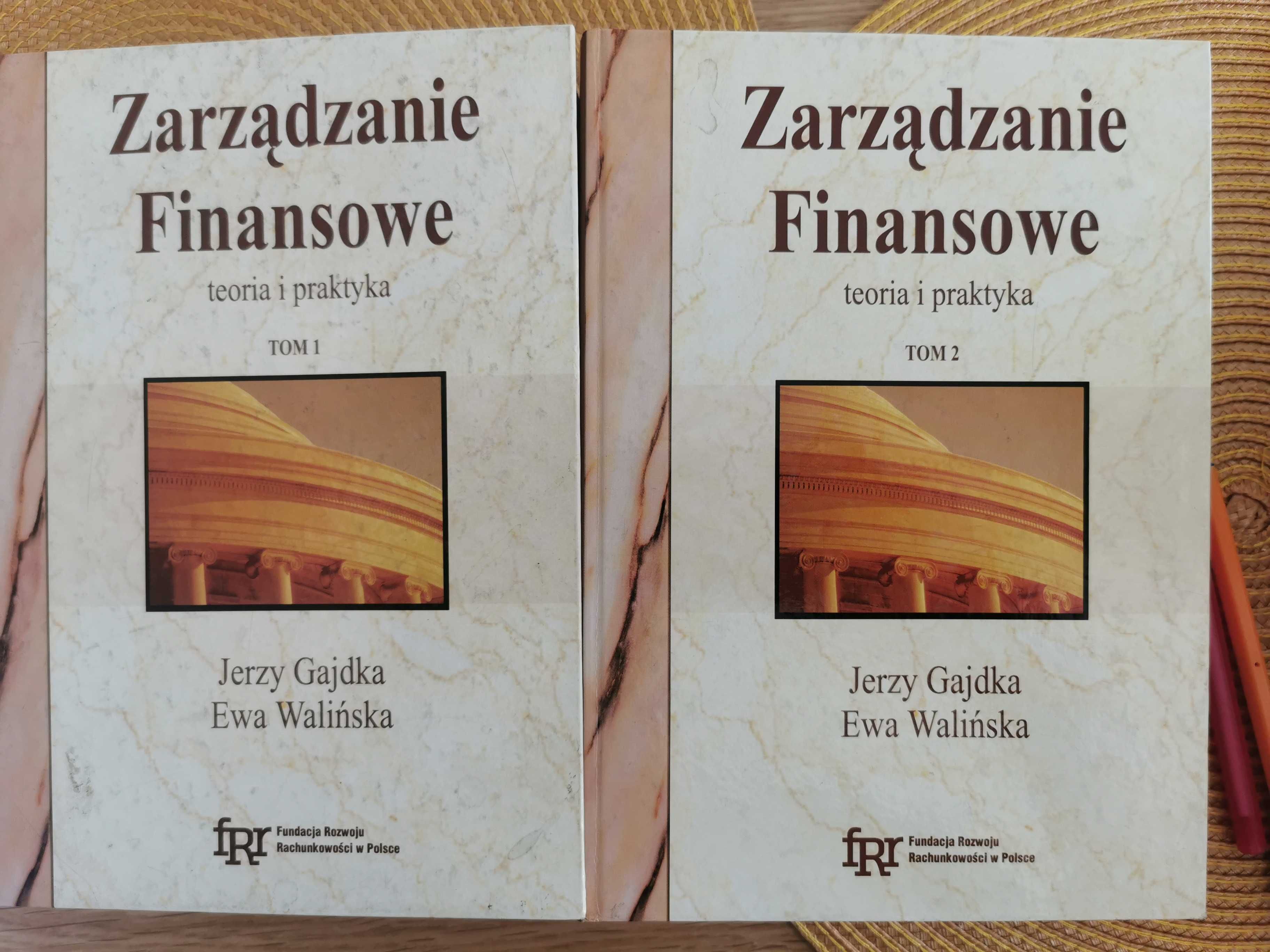 Zarządzanie finansowe Teoria i praktyka Jerzy Gajdka Walińska 2 tomy
