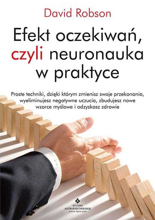 Efekt oczekiwań, czyli neuronauka w praktyce
Autor: Robson David