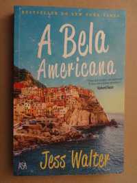 A Bela Americana de Jess Walter - 1ª Edição
