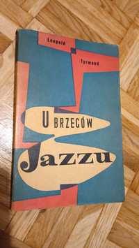 U brzegów jazzu - Leopold Tyrmand - wydanie 1