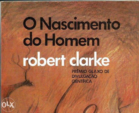 “O Nascimento do Homem” Robert Clarke – Ciência Aberta