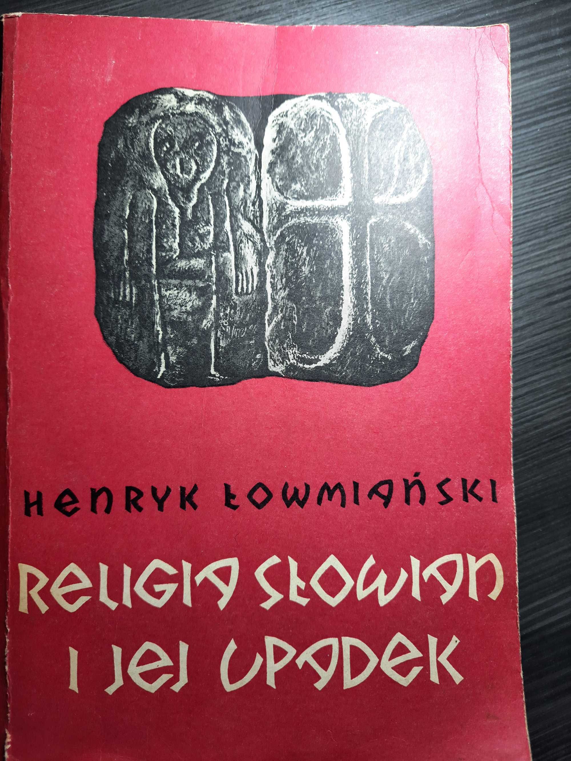 Henryk Łowmiański - Religia Słowian i jej upadek