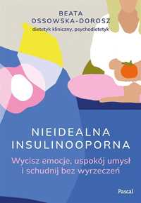 Nieidealna Insulinooporna, Beata Ossowska-dorosz