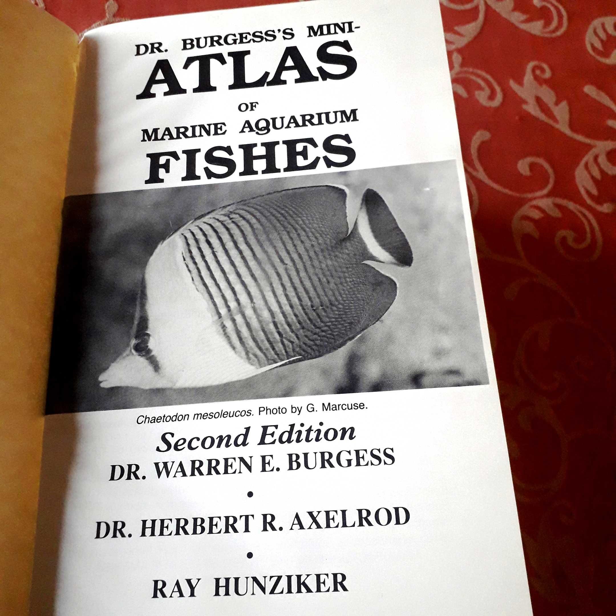 Dr. Warren E. Burgess Mini-Atlas of Marine Aquarium Fishes