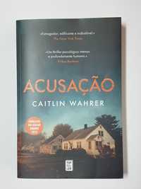 Acusação - Caitlin Wahrer - Penguin Livros