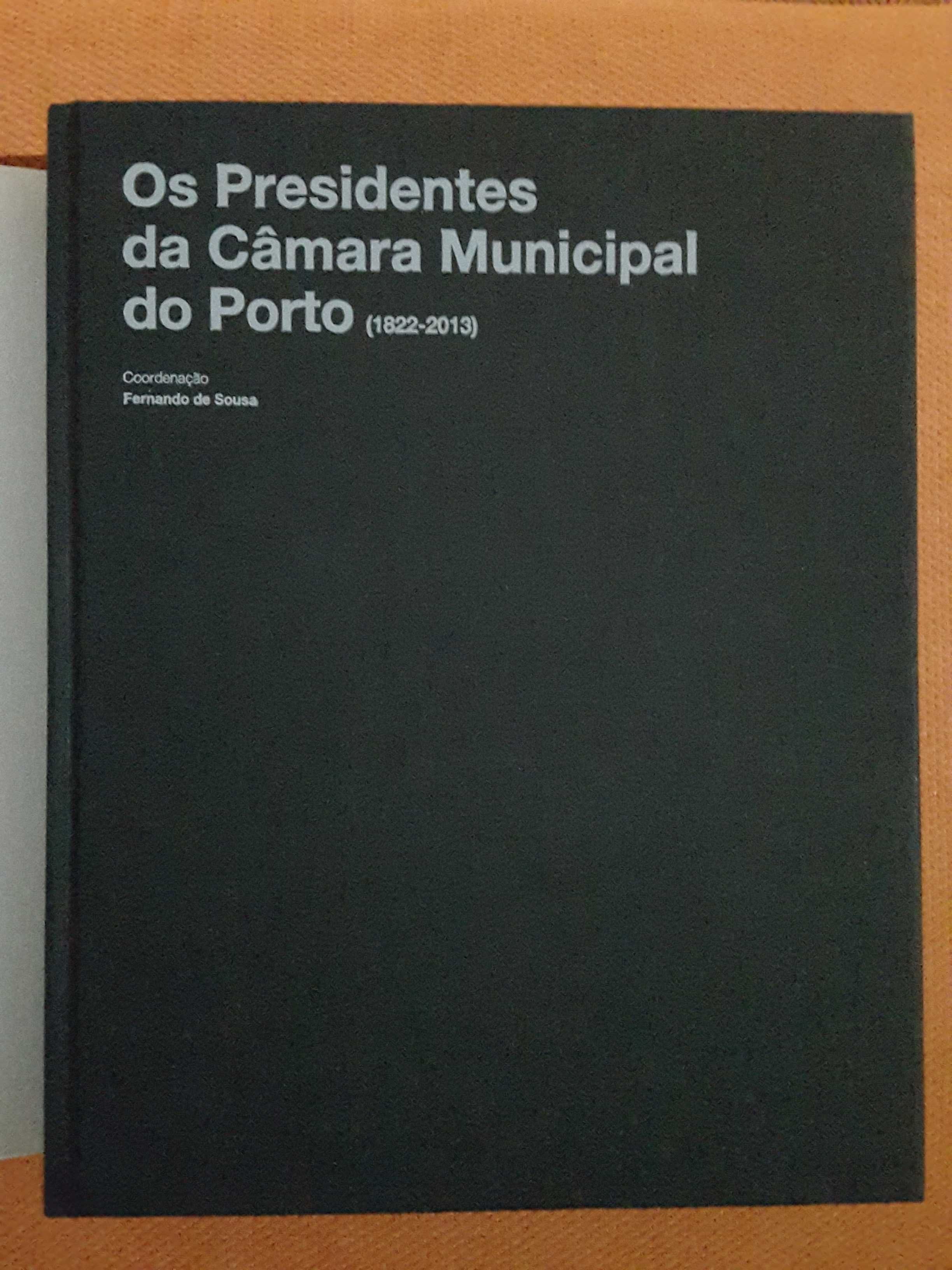 Os Presidentes da Câmara Municipal do Porto 1822/2013