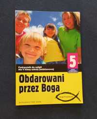 "Obdarowani przez Boga" podręcznik do religii dla klasy 5