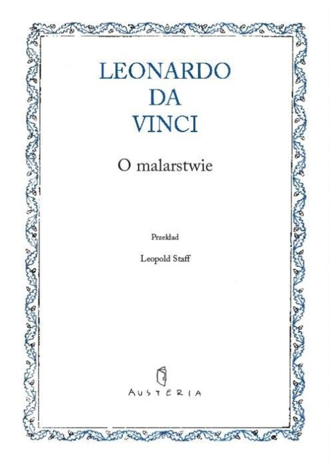 O malarstwie Austeria Leonardo da Vinci Rok wydania: 2019, oprawa: