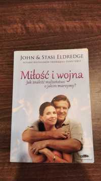 John & Stasi Eldredge - Miłość i wojna