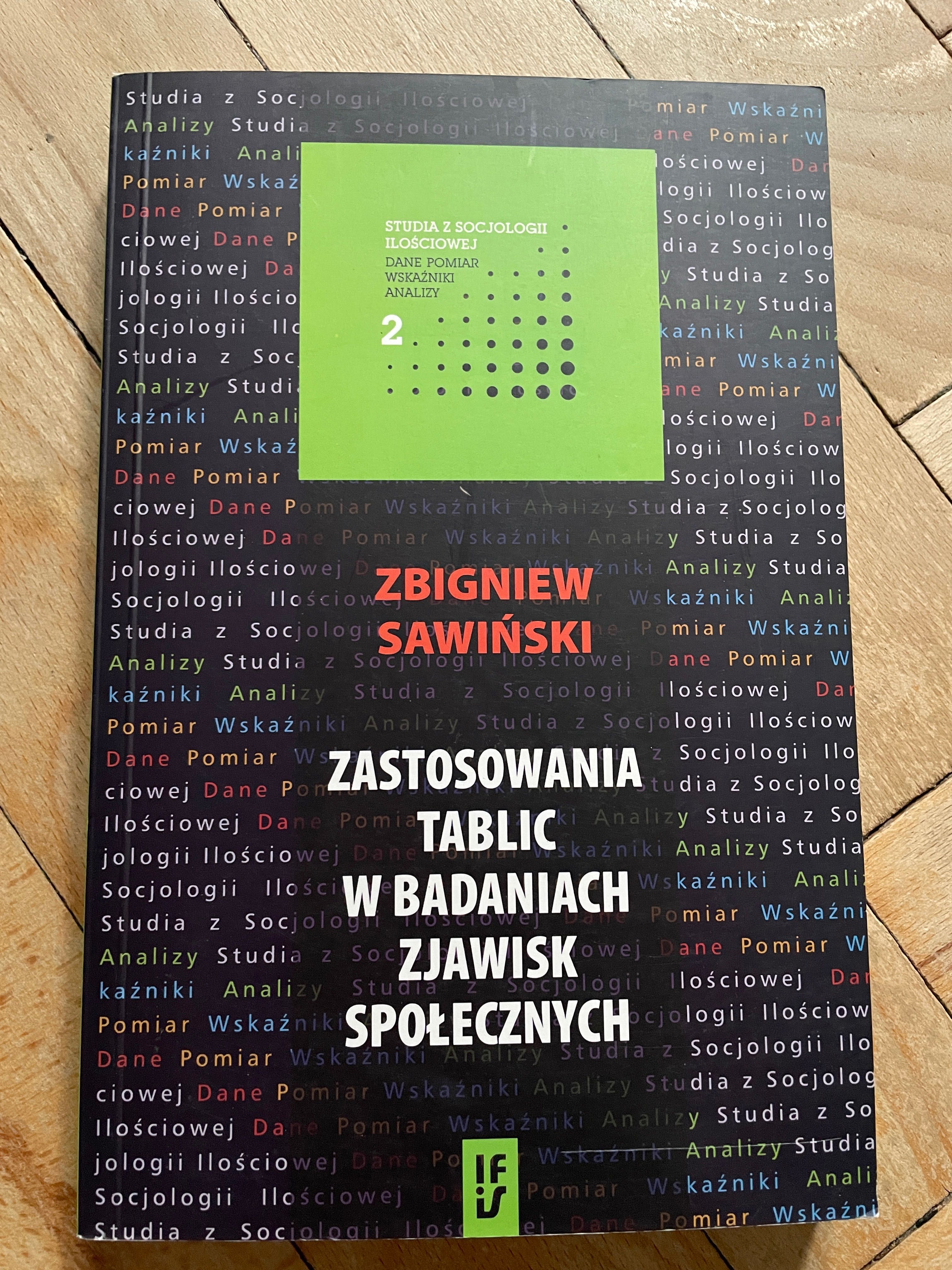 Zastosowania tablic w badaniach zjawisk społecznych. Zbigniew Sawiński
