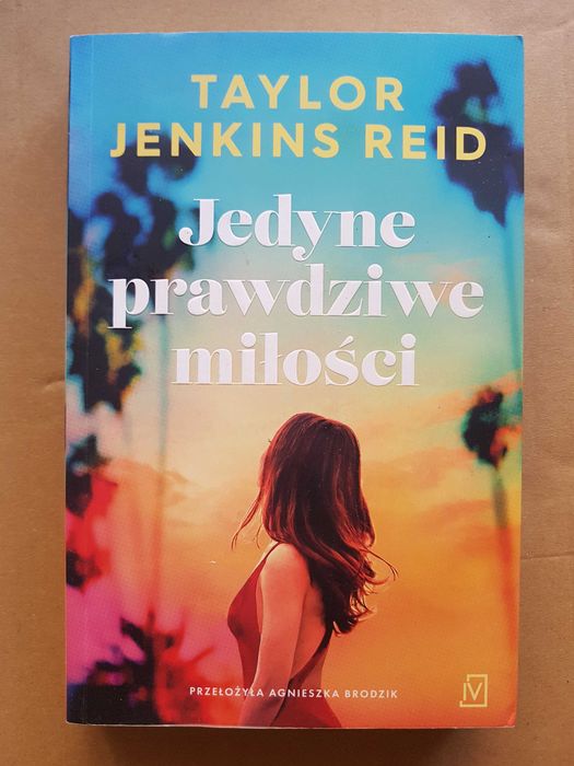 "Jedyne prawdziwe miłości" Taylor Jenkins