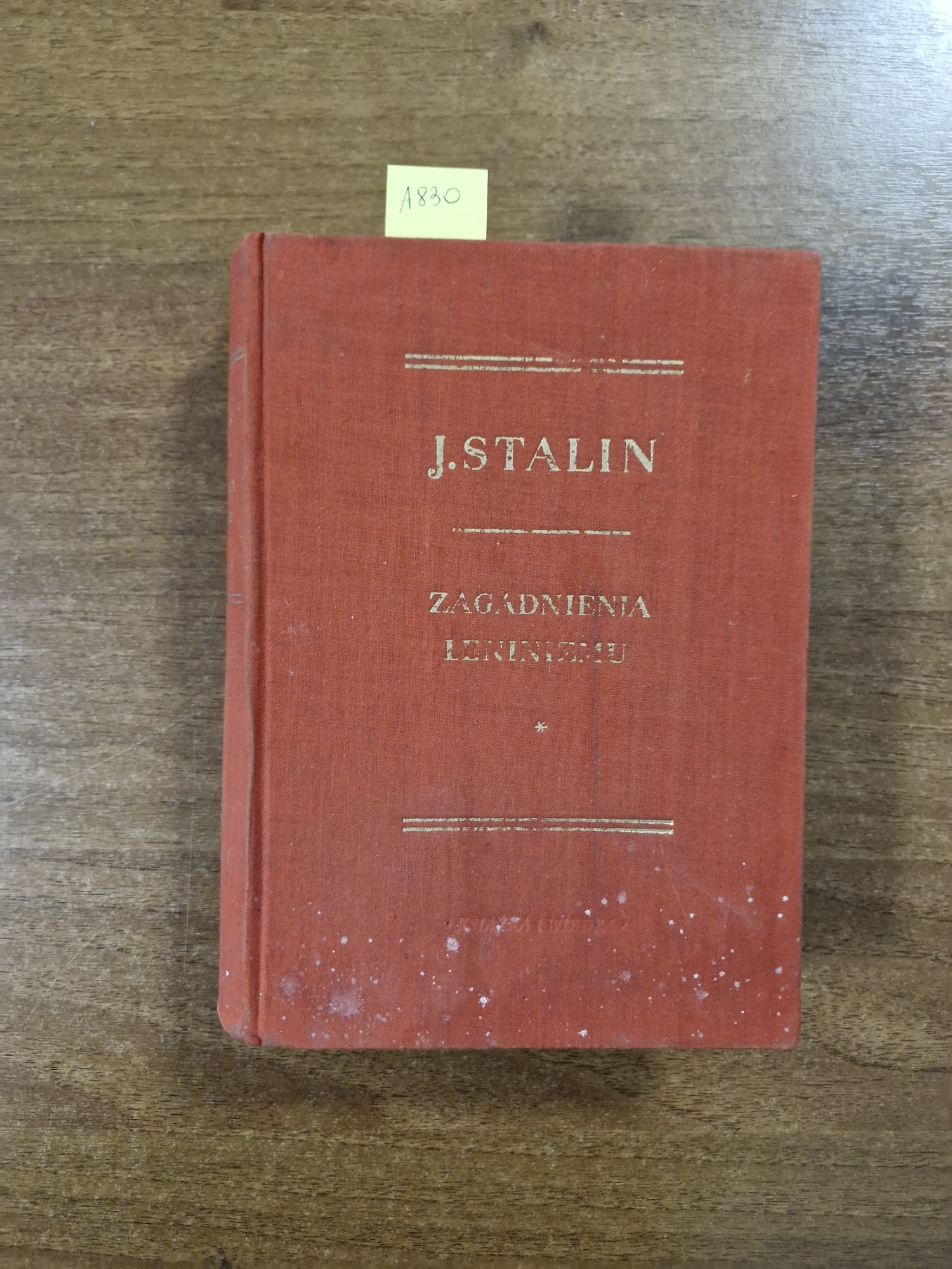 A830. "Zagadnienia Leninizmu" Józef Stalin