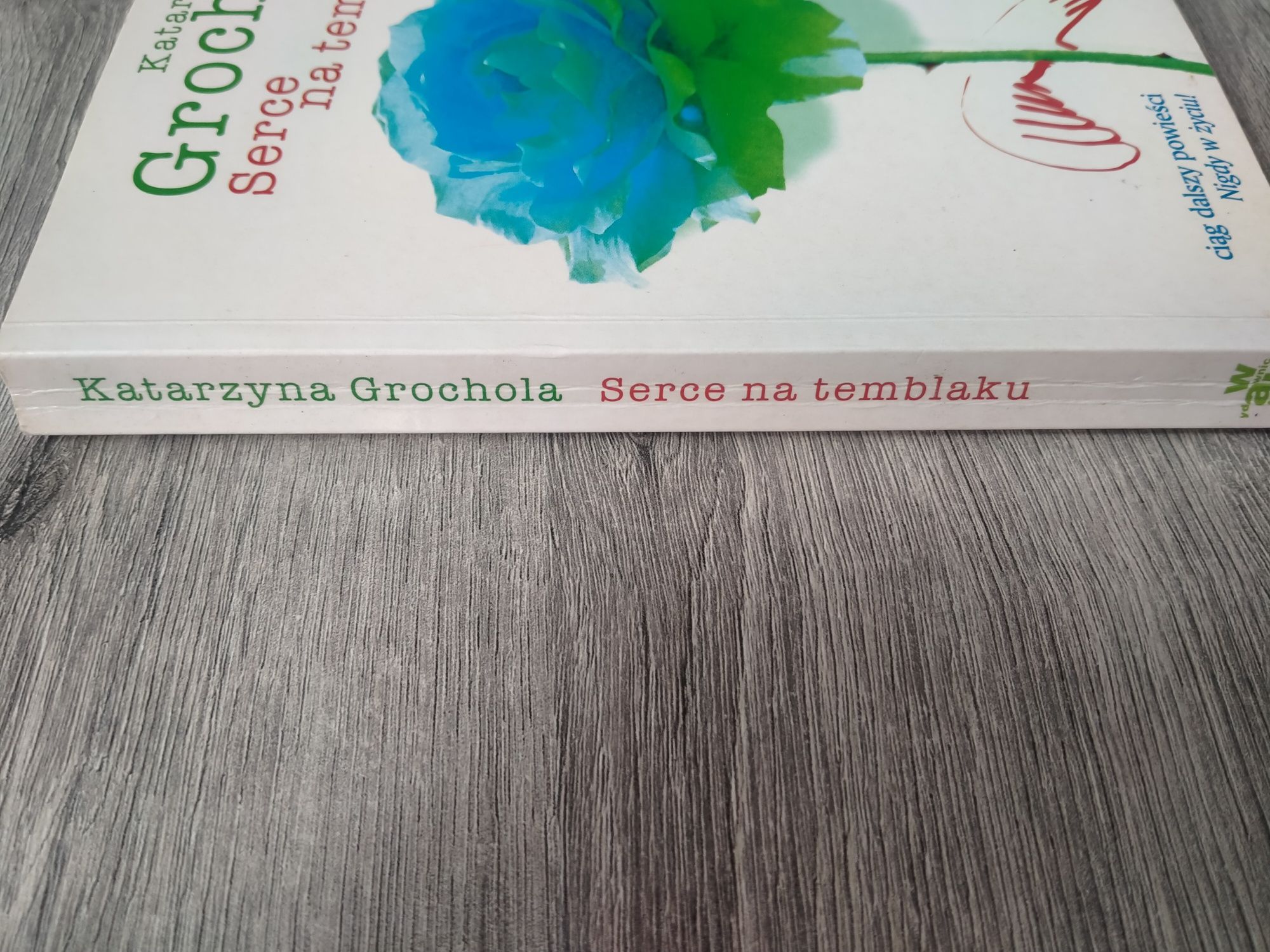 Katarzyna Grochola Serce na temblaku