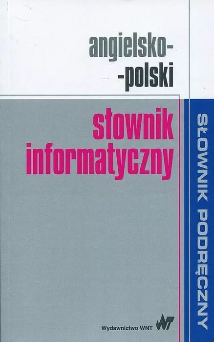 Angielsko-polski słownik informatyczny. Wydawnictwo Naukowe PWN