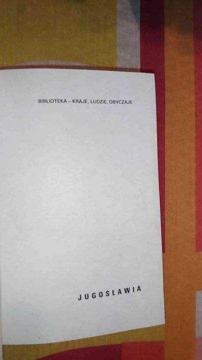 Maria Krukowska
Jugosławia (Kraje, Ludzie, Obyczaje)