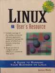 LINUX User's Resource: Developer's Resource - James Mohr