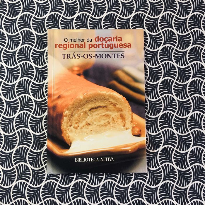 O Melhor da Doçaria Regional Portuguesa: Trás-os-Montes