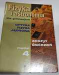 Fizyka i astronomia zeszyt ćwiczeń moduł 4 optyka, fizyka jądrowa