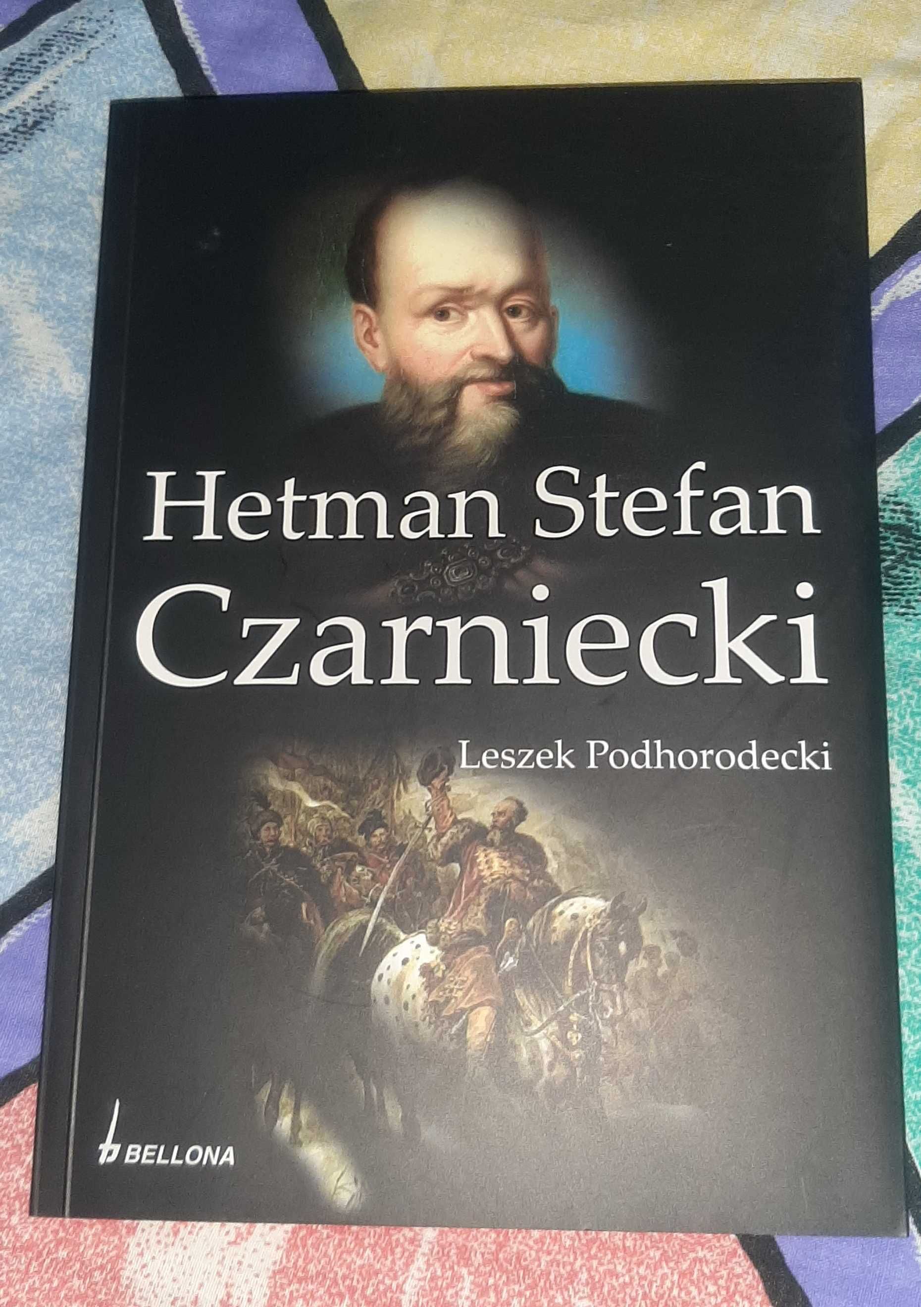 Hetman Stefan Czarniecki Leszek Podhorodecki