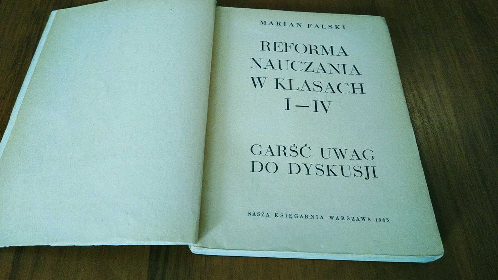 Reforma nauczania w klasach 1-4 I-IV garść uwag do dyskusji Falski