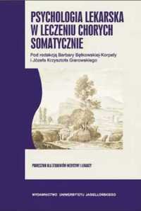 Psychologia lekarska w leczeniu chorych somatyczni - Korpała Bętkowsk