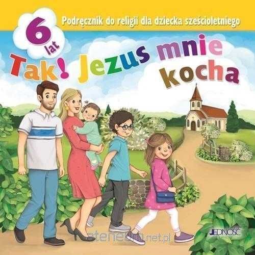 \NOWA\ Tak! Jezus mnie kocha 6-lat JEDNOŚĆ