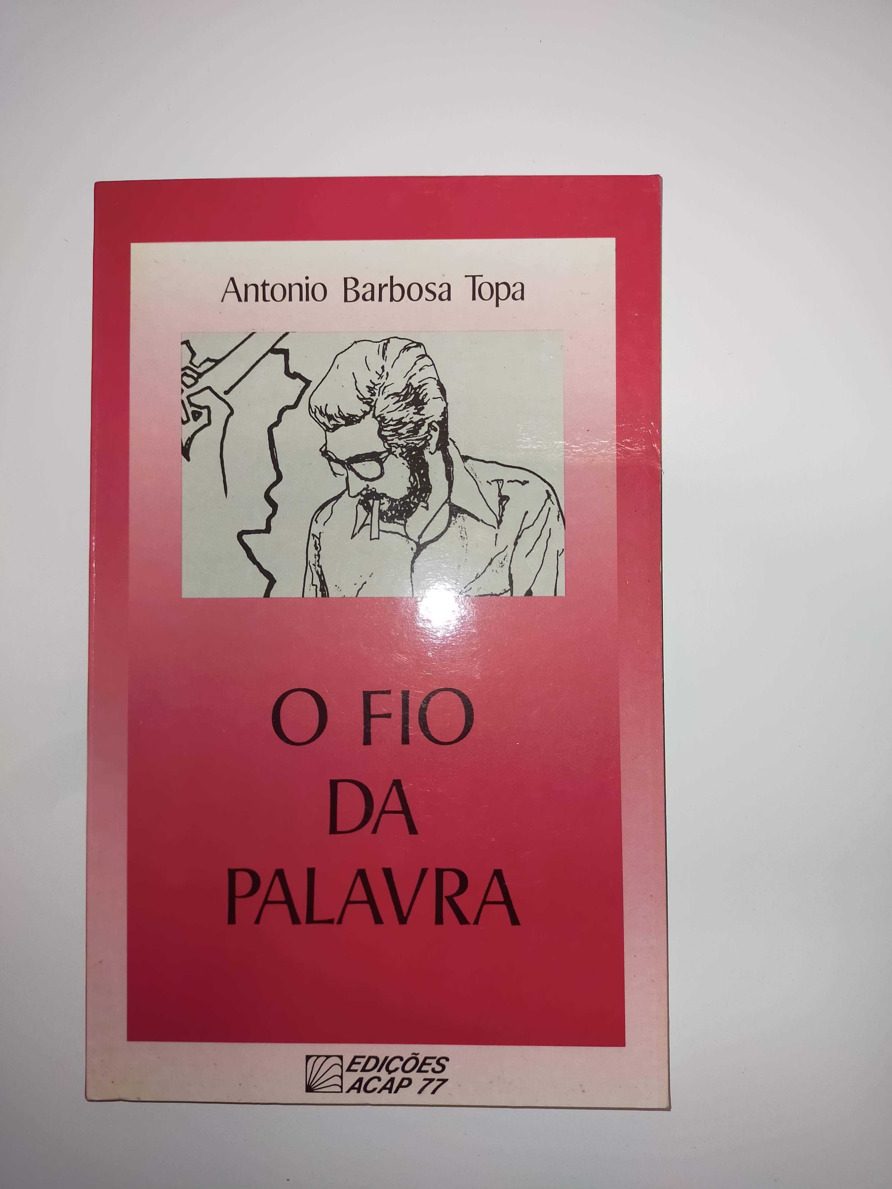 O fio da palavra, de António Barbosa Topa