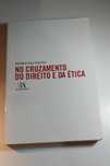 No Cruzamento do Direito e da Ética - Pedro Vaz Patto