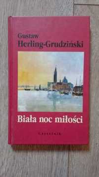 G. Herling-Grudziński / Biała noc miłości. Opowieść teatralna