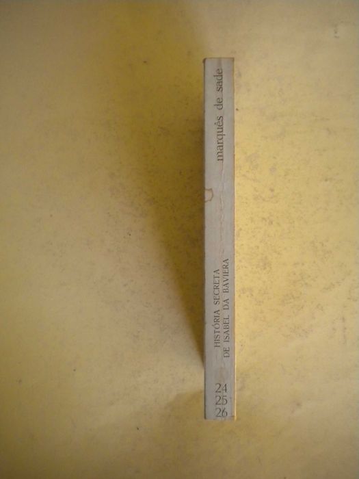 História Secreta de Isabel da Baviera
do Marquês de Sade