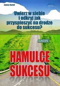 Hamulce Sukcesu. Audiobook, Janusz Kozioł