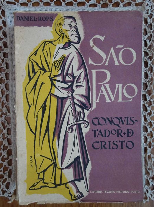 São Paulo Conquistador de Cristo de Daniel-Rops - 1º Edição 1952