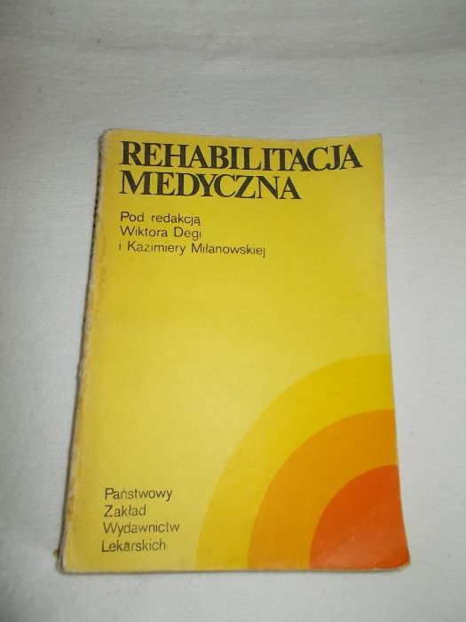 Rehabilitacja medyczna,red.W.Dega,K.Milanowska,PZWL