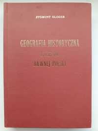 Geografia historyczna ziem dawnej Polski.  Z. Gloger