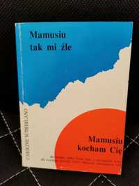 Mamusiu tak mi źle, mamusiu kocham Cię - Caroline Sutherland