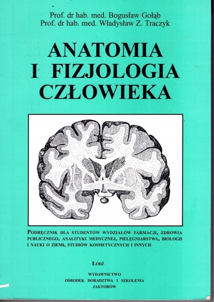 Anatomia i fizjologia człowieka --- Bogusław Gołąb Władysław Traczyk