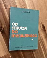 Od Schulza do Myśliwskiego Anna Marzec