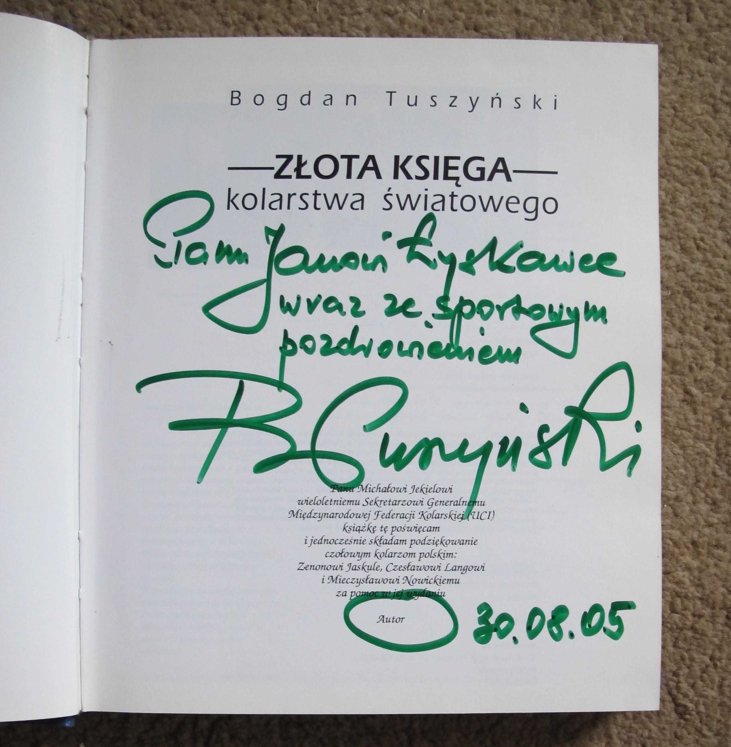 "Złota księga kolarstwa Swiatowego" B. Tuszyński /dedykacją autora/